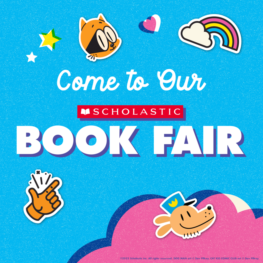 Come to our Scholastic Book Fair
